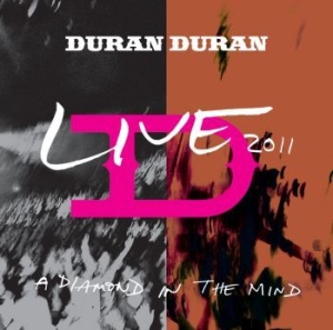 Duran Duran - A Diamond In The Mind - Live 2011 i gruppen VI TIPSAR / Bengans Personal Tipsar / Live Live Live hos Bengans Skivbutik AB (3491828)