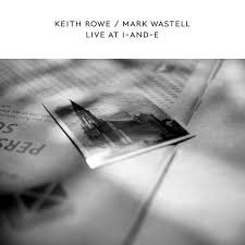 Keith Rowe And Mark Wastell - Live At I-And-E i gruppen VI TIPSAR / Record Store Day / RSD2013-2020 hos Bengans Skivbutik AB (3846630)