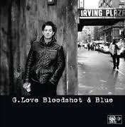 G Love - Bloodshot & blue i gruppen VI TIPSAR / Record Store Day / RSD-Rea / RSD50% hos Bengans Skivbutik AB (489655)