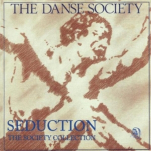 Danse Society - Seduction - The Society Collection i gruppen CD / Pop-Rock hos Bengans Skivbutik AB (1000326)