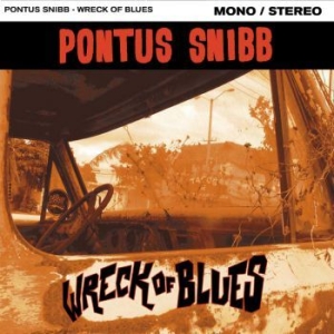 Snibb Pontus - Wreck Of Blues i gruppen CD / Jazz/Blues hos Bengans Skivbutik AB (1000547)