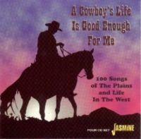 Various Artists - A Cowboy's Life Is Good Enough For i gruppen CD / Pop-Rock hos Bengans Skivbutik AB (1008076)