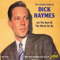 Haymes Dick - Golden Years Of - Let The Rest Of T i gruppen CD / Pop-Rock hos Bengans Skivbutik AB (1008102)