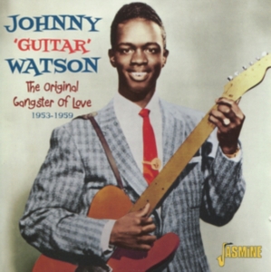 Watson Johnny Guitar - Original Gangster Of Love 1953-59 i gruppen CD / Pop-Rock hos Bengans Skivbutik AB (1008155)