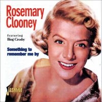 Clooney  Rosemary And Bing Crosby - Something To Remember Me By i gruppen CD / Pop-Rock hos Bengans Skivbutik AB (1008278)