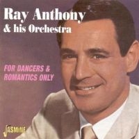 Anthony Ray And His Orch. - For Dancers & Romantics Only i gruppen CD / Pop-Rock hos Bengans Skivbutik AB (1008288)