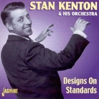 Kenton Stan - Designs On Standards i gruppen CD / Pop-Rock hos Bengans Skivbutik AB (1008298)