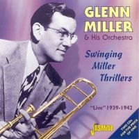 Miller Glenn & His Orch. - Swinging Miller Thrillers - Live 19 i gruppen CD / Pop-Rock hos Bengans Skivbutik AB (1008322)