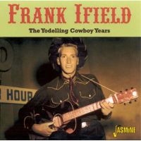 Ifield Frank - Yodelling Cowboy Years i gruppen CD / Pop-Rock hos Bengans Skivbutik AB (1008365)