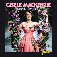 Mackenzie Gisele - Hard To Get i gruppen CD / Pop-Rock hos Bengans Skivbutik AB (1008370)