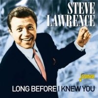 Lawrence Steve - Long Before I Knew You i gruppen CD / Pop-Rock hos Bengans Skivbutik AB (1008371)