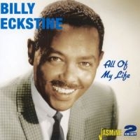 Eckstine Billy - All Of My Life i gruppen CD / Pop-Rock hos Bengans Skivbutik AB (1008404)