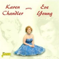 Chandler Karen And Eve Young - Karen Chandler Meets Eve Young i gruppen CD / Pop-Rock hos Bengans Skivbutik AB (1008407)