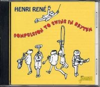 René Henri - Compulsion To Swing In Rhythm i gruppen CD / Pop-Rock hos Bengans Skivbutik AB (1008411)