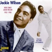 Wilson Jackie - Here Comes Jackie Wilson 1953 - 58 i gruppen CD / Pop-Rock hos Bengans Skivbutik AB (1008430)