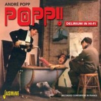 Popp André - Popp! Delirium In Hi-Fi (Recorded S i gruppen CD / Pop-Rock hos Bengans Skivbutik AB (1008438)