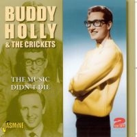 Holly Buddy & The Crickets - Music Didn't Die i gruppen CD / Pop-Rock hos Bengans Skivbutik AB (1008452)