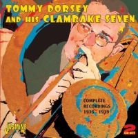 Dorsey  Tommy & His Clambake Seven - Complete Recordings 1935 - 39 i gruppen CD / Pop-Rock hos Bengans Skivbutik AB (1008460)