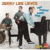 Lewis Jerry Lee - That Pumpin' Piano Man i gruppen CD / Pop-Rock hos Bengans Skivbutik AB (1008467)