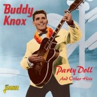 Knox Buddy - Party Doll And Other Hits i gruppen CD / Pop-Rock hos Bengans Skivbutik AB (1008514)