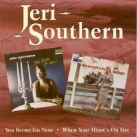 Southern Jeri - You Better Go Now / When Your Heart i gruppen CD / Pop-Rock hos Bengans Skivbutik AB (1008521)