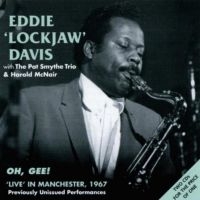 Davis Eddie Lockjaw - Oh, Gee! - 'Live' In Manchester, 19 i gruppen CD / Pop-Rock hos Bengans Skivbutik AB (1008545)