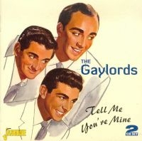 Gaylords - Tell Me You're Mine i gruppen CD / Pop-Rock hos Bengans Skivbutik AB (1008569)