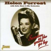 Forrest Helen W. Artie Shaw - Sweeter As The Years Go By i gruppen CD / Pop-Rock hos Bengans Skivbutik AB (1008684)