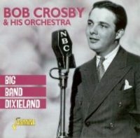 Crosby Bob - Big Band Dixieland i gruppen CD / Pop-Rock hos Bengans Skivbutik AB (1008697)