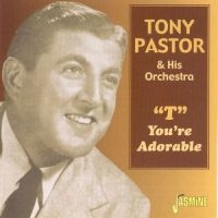 Pastor Tony  And His Orch. - T - You're Adorable i gruppen CD / Pop-Rock hos Bengans Skivbutik AB (1008710)