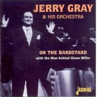 Gray Jerry And His Orch. - On The Bandstand With The Man Behin i gruppen CD / Pop-Rock hos Bengans Skivbutik AB (1008723)