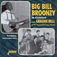 Broonzy Big Bill W. Graeme Bell - In Concert, Germany 1951 i gruppen CD / Pop-Rock hos Bengans Skivbutik AB (1008746)