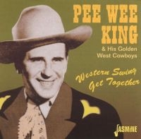 King Pee Wee And His Golden West Co - Western Swing Get Together i gruppen CD / Pop-Rock hos Bengans Skivbutik AB (1008778)