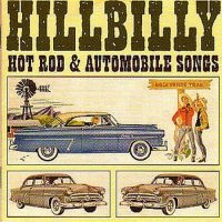 Various Artists - Hillbilly Hot Rod & Automobile Song i gruppen CD / Pop-Rock hos Bengans Skivbutik AB (1008830)