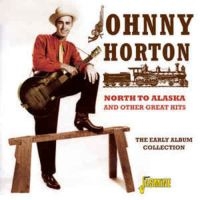 Horton Johnny - North To Alaska & Other Great Hits i gruppen CD / Pop-Rock hos Bengans Skivbutik AB (1008864)