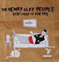 Henry Clay People The - For Cheap Or For Free i gruppen CD / Pop-Rock hos Bengans Skivbutik AB (1011772)