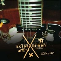 Scissormen - Luck In A Hurry i gruppen CD / Blues,Jazz hos Bengans Skivbutik AB (1011786)