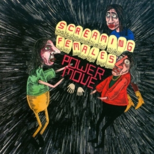 Screaming Females - Power Move i gruppen ÖVRIGT / Övrigt / aub hos Bengans Skivbutik AB (1011863)