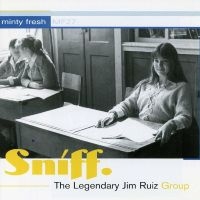 Legendary Jim Ruiz Group The - Sniff i gruppen CD / Pop-Rock hos Bengans Skivbutik AB (1012014)