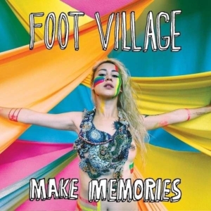 Foot Village - Make Memories i gruppen ÖVRIGT / Övrigt / aub hos Bengans Skivbutik AB (1012057)