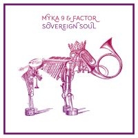 Myka 9 & Factor - Sovereign Soul i gruppen VINYL / Hip Hop-Rap,Pop-Rock hos Bengans Skivbutik AB (1012517)