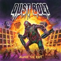 Dust Bolt - Awake The Riot i gruppen CD / Hårdrock hos Bengans Skivbutik AB (1012651)