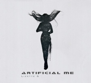 Lizette & - Artificial Me i gruppen CD / Rock hos Bengans Skivbutik AB (1017882)