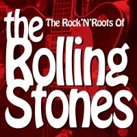 Various Artists - Rock'n'roots Of The Rolling Stones i gruppen CD / Pop-Rock hos Bengans Skivbutik AB (1018918)