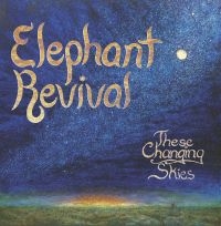 Elephant Revival - These Changing Skies i gruppen CD / Pop-Rock hos Bengans Skivbutik AB (1020647)