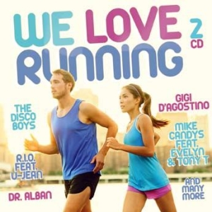 Blandade Artister - We Love Running i gruppen CD / Pop hos Bengans Skivbutik AB (1020739)