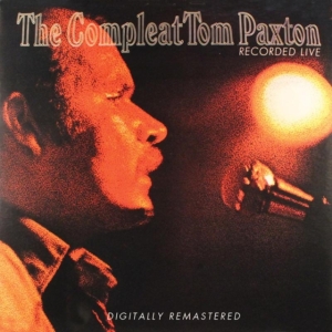 Paxton Tom - Compleat Tom Paxton Recorded Live i gruppen CD / Pop-Rock hos Bengans Skivbutik AB (1023705)