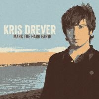 Drever Kris - Mark The Hard Earth (Remeastered) i gruppen CD / World Music hos Bengans Skivbutik AB (1026258)