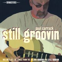 Carrack Paul - Still Groovin' i gruppen CD / Pop-Rock hos Bengans Skivbutik AB (1026390)