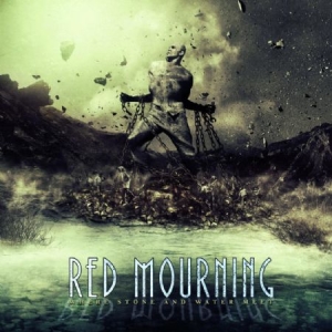 Red Mourning - Where Stone And Water Meet i gruppen CD / Rock hos Bengans Skivbutik AB (1029374)